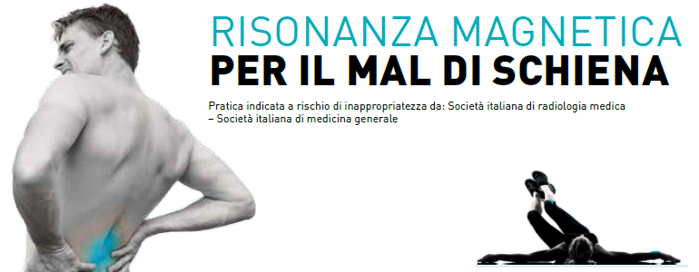 Risonanza Magnetica per il mal di schiena. Una pratica a rischio di inappropriatezza